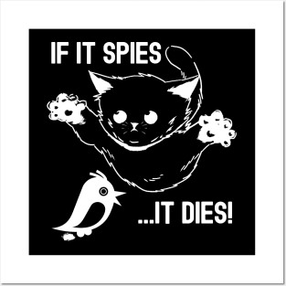 If It Spies It Dies Posters and Art